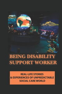 Being Disability Support Worker