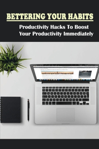 Bettering Your Habits