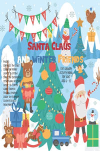 Santa Claus And Winter Friends