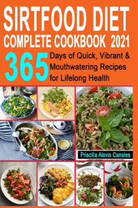 Sirtfood Diet Complete Cookbook 2021