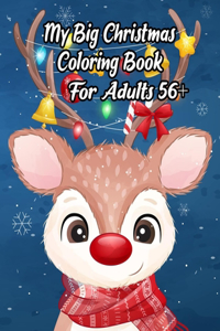 My Big Christmas Coloring Book For Adults 56+