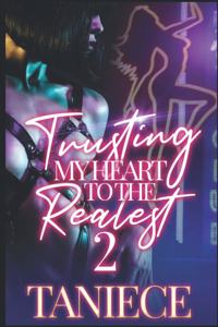 Trusting My Heart To The Realest 2