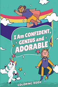 I'm confident Genius and Adorable