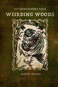The Storymaster's Tales Weirding Woods