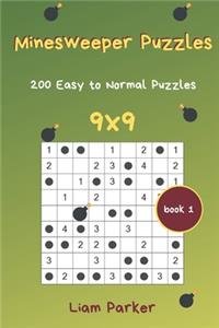 Minesweeper Puzzles - 200 Easy to Normal Puzzles 9x9 Book 1