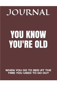 You Know You're Old