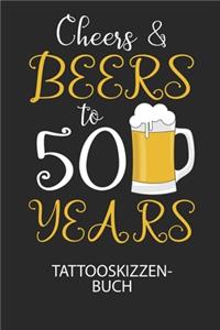 Cheers & Beers to 50 Years - Tattooskizzenbuch