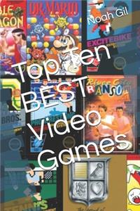 Top Ten BEST Video Games