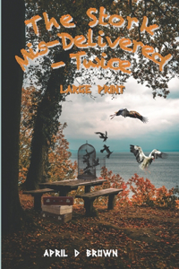 The Stork Mis-Delivered - Twice