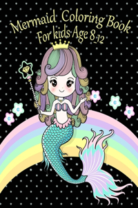 Mermaid coloring book for kids ages 8-12