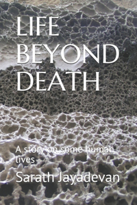 Life Beyond Death