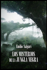 Emilio Salgari - Los Misterios de la Jungla Negra