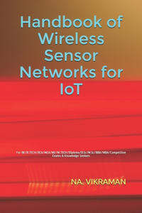 Handbook of Wireless Sensor Networks for IoT