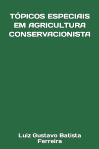 Tópicos Especiais Em Agricultura Conservacionista