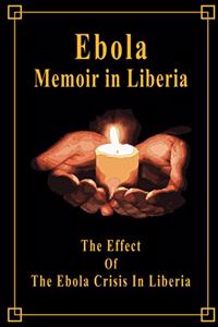 Ebola Memoir in Liberia