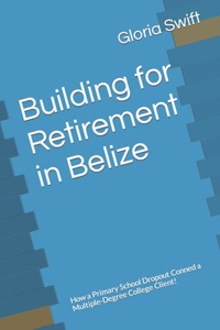 Building for Retirement in Belize
