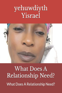 What Does A Relationship Need?
