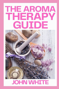 Aromatherapy Guide