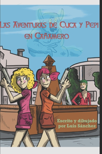 Aventuras de Cuca y Pepi en Cañamero