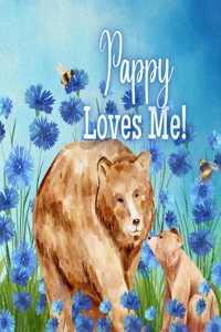 Pappy Loves Me!