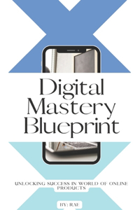 Digital Mastery Blueprint