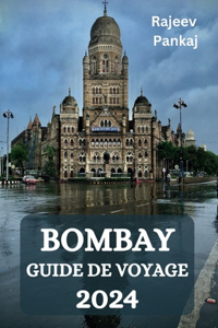 Bombay Guide de Voyage 2024