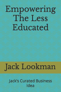 Empowering The Less Educated