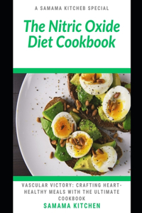 The Nitric Oxide Diet Cookbook