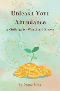 Unleash Your Abundance