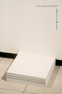 Félix González-Torres: Always to Return