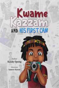Kwame Kazzam And His First Cam