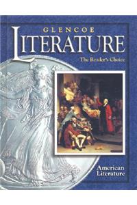Glencoe Literature: The Reader's Choice, Course Six, American Literature, Student Edition