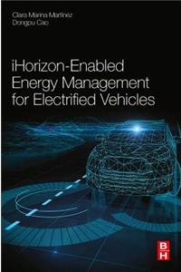 Ihorizon-Enabled Energy Management for Electrified Vehicles