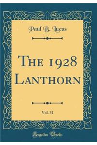 The 1928 Lanthorn, Vol. 31 (Classic Reprint)