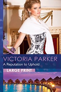 A Reputation To Uphold