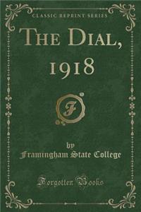The Dial, 1918 (Classic Reprint)