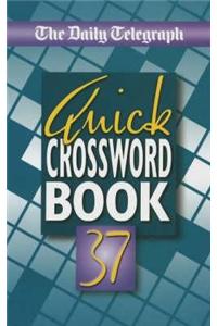 The Daily Telegraph Book of Quick Crosswords 37