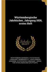 Württembergische Jahrbücher, Jahrgang 1826, erstes Heft