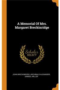 A Memorial Of Mrs. Margaret Breckinridge