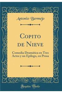 Copito de Nieve: Comedia DramÃ¡tica En Tres Actos Y Un EpÃ­logo, En Prosa (Classic Reprint)