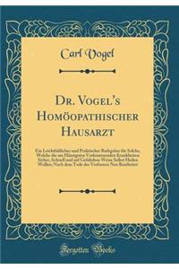 Dr. Vogel's Homöopathischer Hausarzt