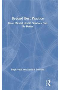 Beyond Best Practice