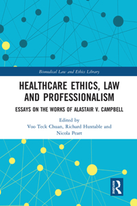 Healthcare Ethics, Law and Professionalism