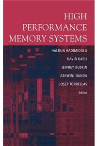 High Performance Memory Systems