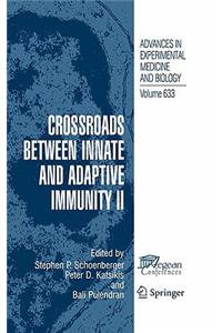 Crossroads Between Innate and Adaptive Immunity II