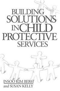 Building Solutions in Child Protective Services