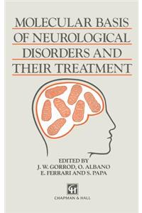 Molecular Basis of Neurological Disorders and Their Treatment