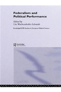 Federalism and Political Performance