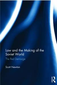 Law and the Making of the Soviet World