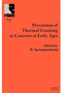 Prevention of Thermal Cracking in Concrete at Early Ages